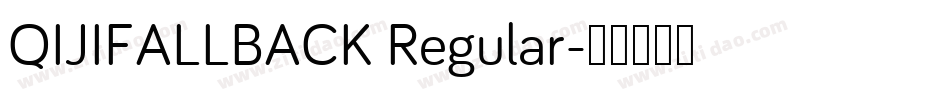 QIJIFALLBACK Regular字体转换